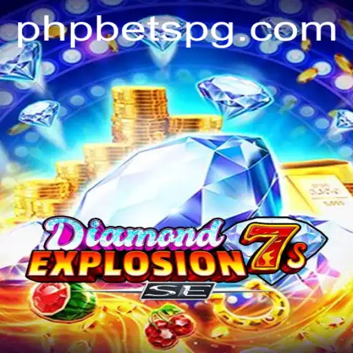 Exploring the Thrills of DiamondExplosion7sSE with PHPBETS
