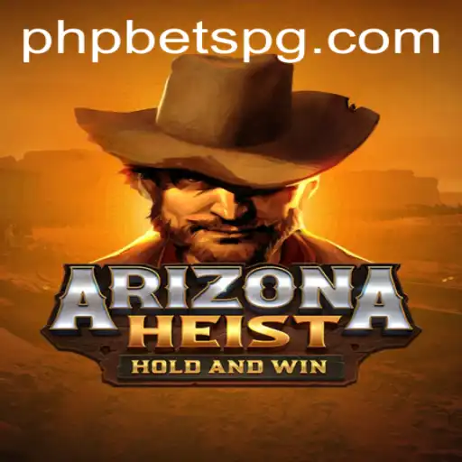 ArizonaHeist: Unleash Your Inner Outlaw with PHPBETS