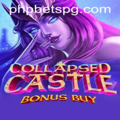 Discover the Exciting World of CollapsedCastleBonusBuy with PHPBETS