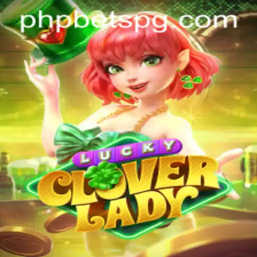 Explore the Thrilling World of LuckyCloverLady: A Comprehensive Guide