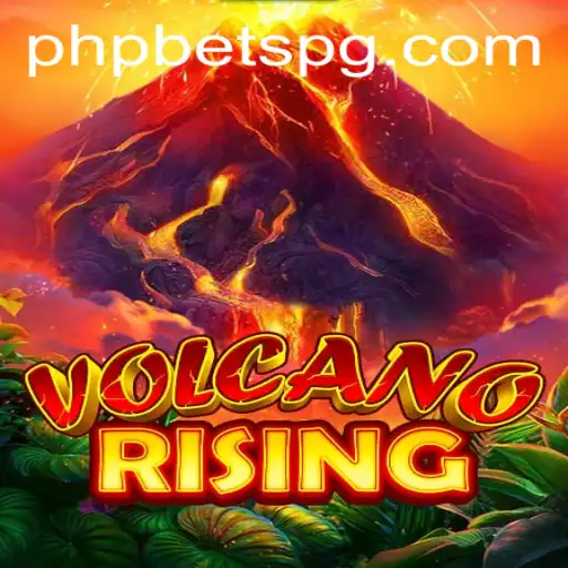 VolcanoRising: An Enthralling Adventure in the World of PHPBETS
