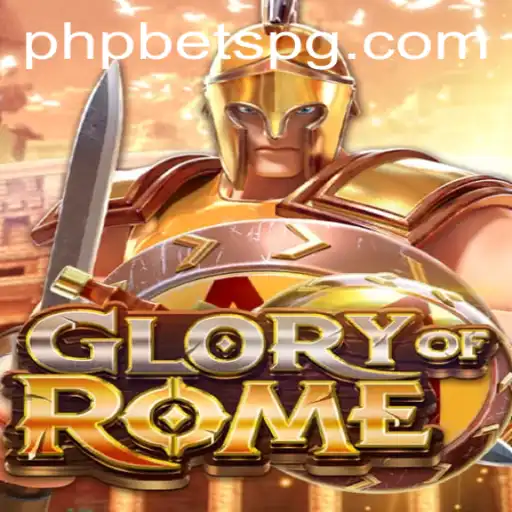 A Deep Dive into GloryofRome and the Role of PHPBETS