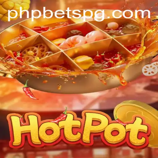 Exploring the Excitement of Hotpot: A Dive into PHPBETS