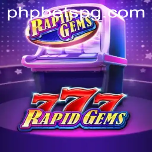 Discovering RapidGems777: The Thrilling New Game in the PHPBETS Universe
