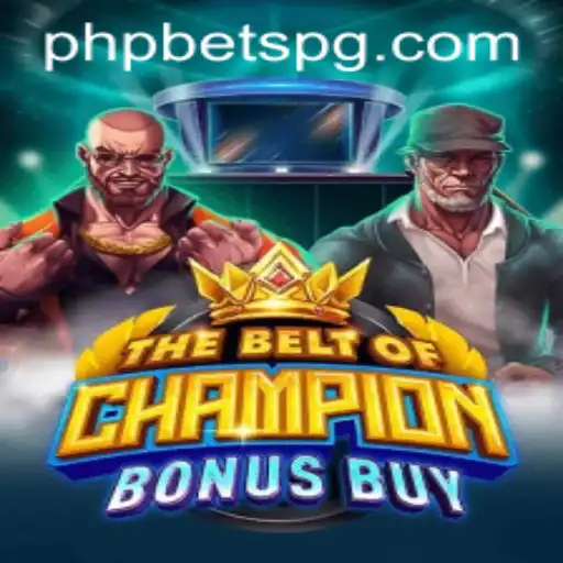 TheBeltOfChampionBonusBuy: An Exciting New Era in Gaming with PHPBETS