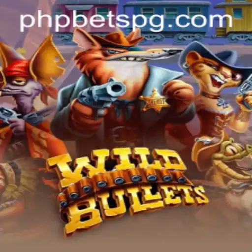 WildBullets: An Intense Adventure in the World of PHPBETS