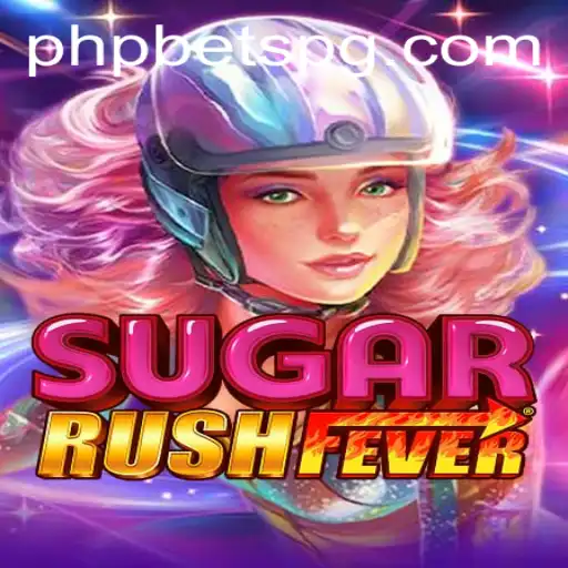 SugarRushFever: Dive into the Thrilling World of PHPBETS